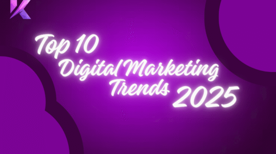 Top 10 Digital Marketing Trends for 2025: