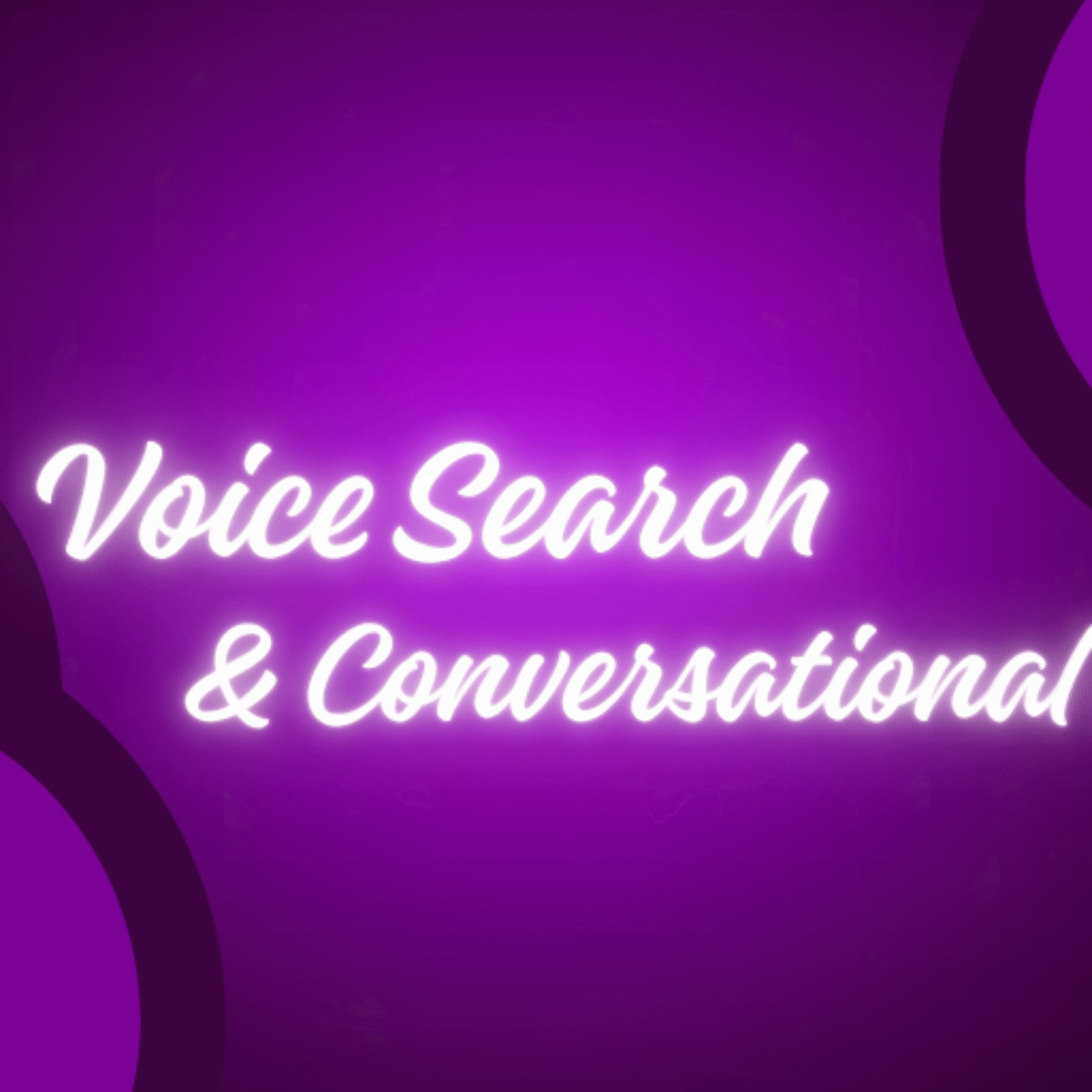 Voice Search & Conversational AI